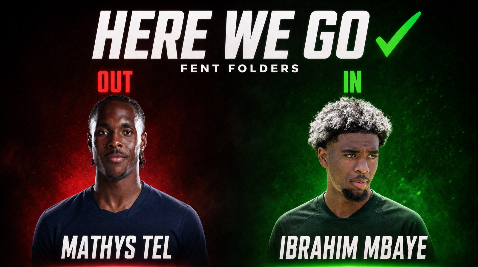 Here We Go card: Tel out, Mbaye in, fent folders